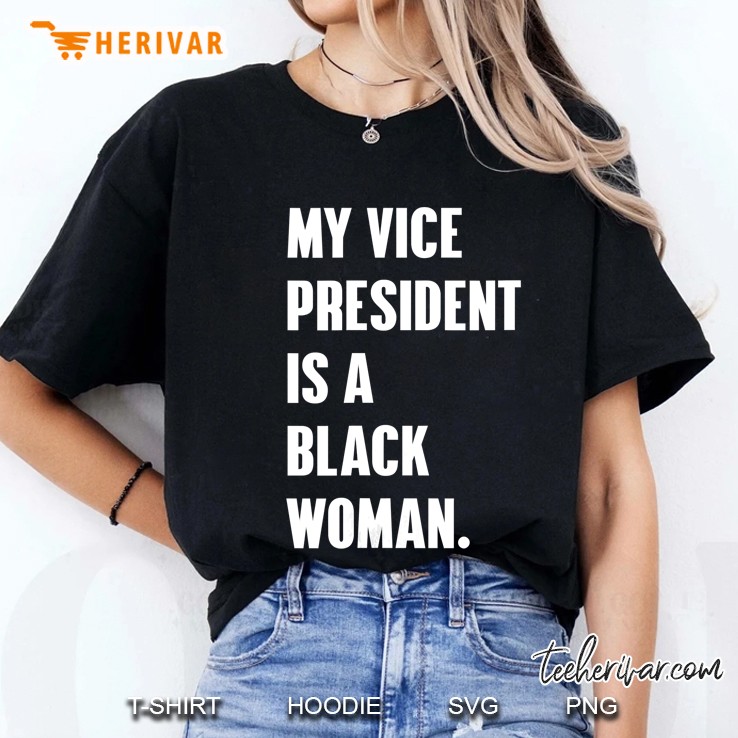 Womens My Vice President Is A Black Woman President Election Ladies Tee