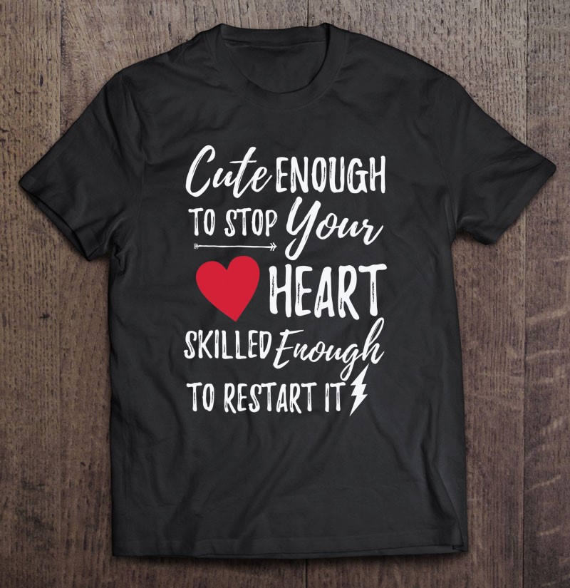 To Stop Your Heart Skilled Restart It Women T Shirt S-3XL Details about   New Cute Enough 