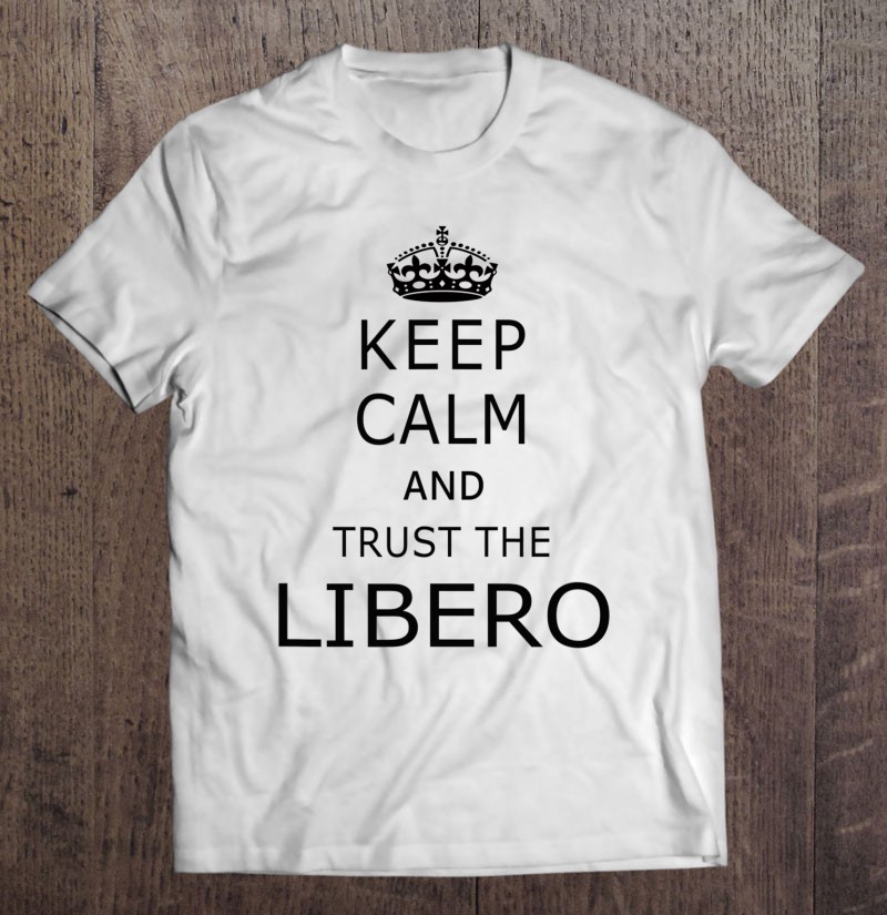 Raffinere mus eller rotte Velkommen Keep Calm Libero Shirt Funny Volleyball Shirts With Sayings T Shirts,  Hoodies, Sweatshirts & Merch | TeeHerivar