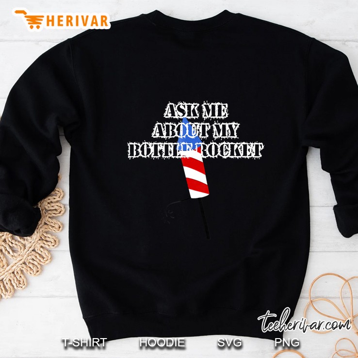 Dirty Joke Fourth Of July Bottle Rocket Firework Sweatshirt