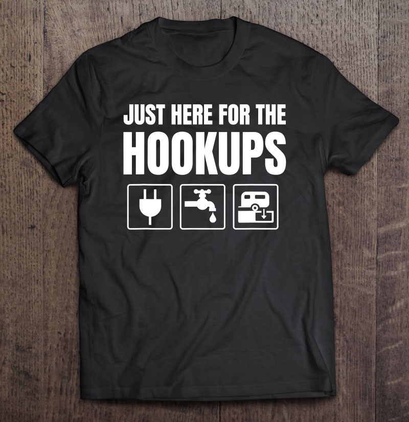 Official Just here for the hookups shirt – Emilytees – Shop
