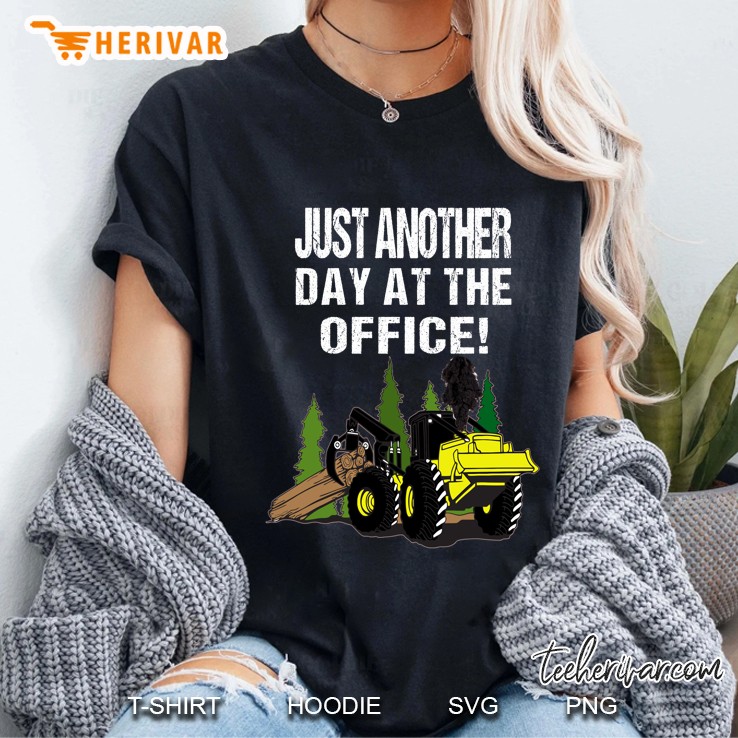 Logging Skidder Driver Diesel Just Another Day At The Office Ladies Tee