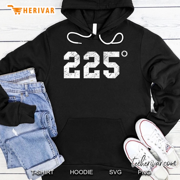 225 Degrees - Bbq - Grilling - Smoking Meat Hoodie