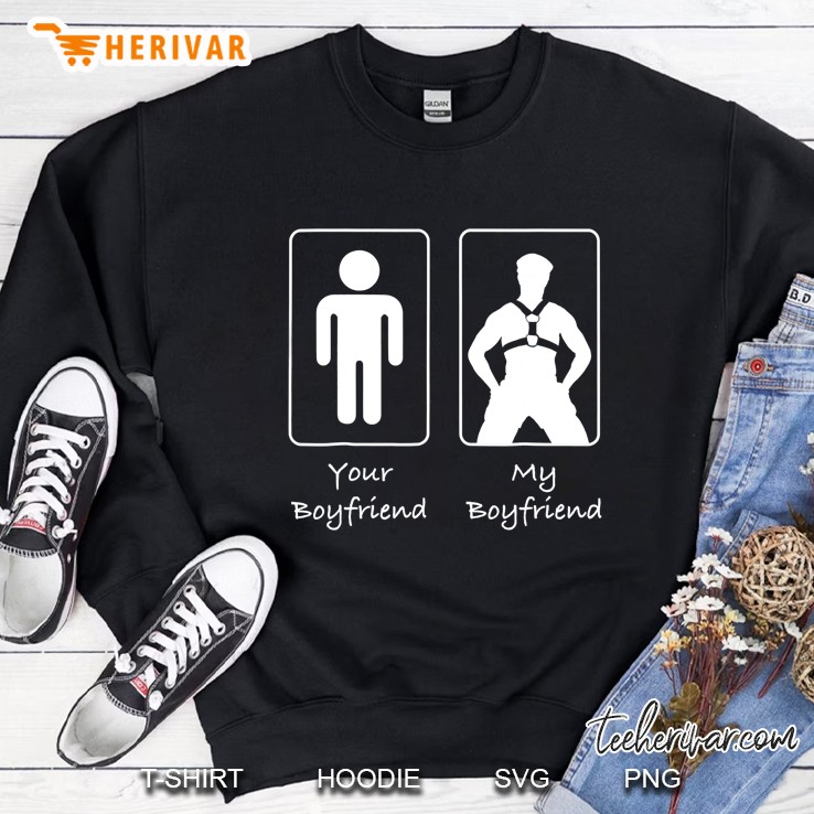 Your Boyfriend My Boyfriend Leather Daddy Fetish Sweatshirt
