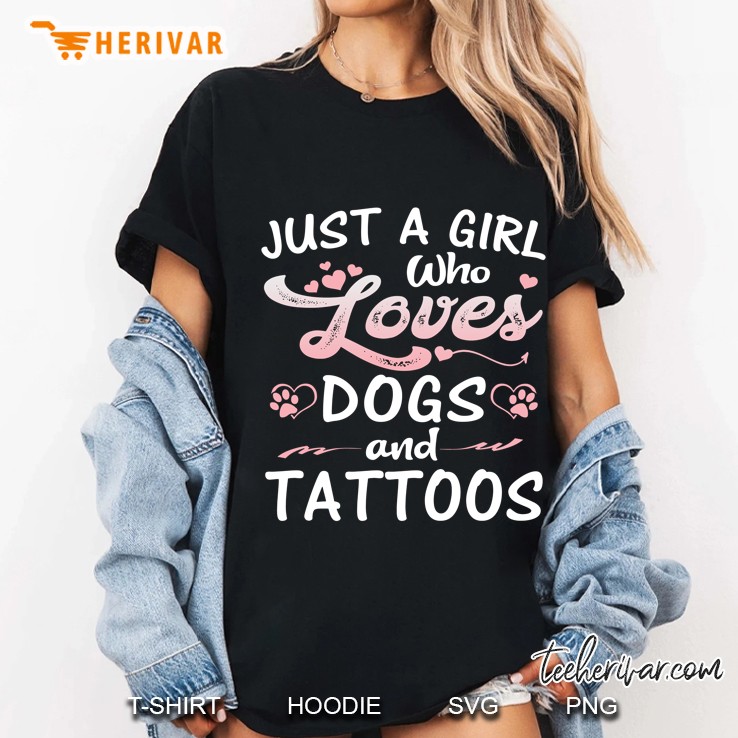 Just A Girl Who Loves Dogs And Tattoos Dog Owner Gift Pullover Ladies Tee