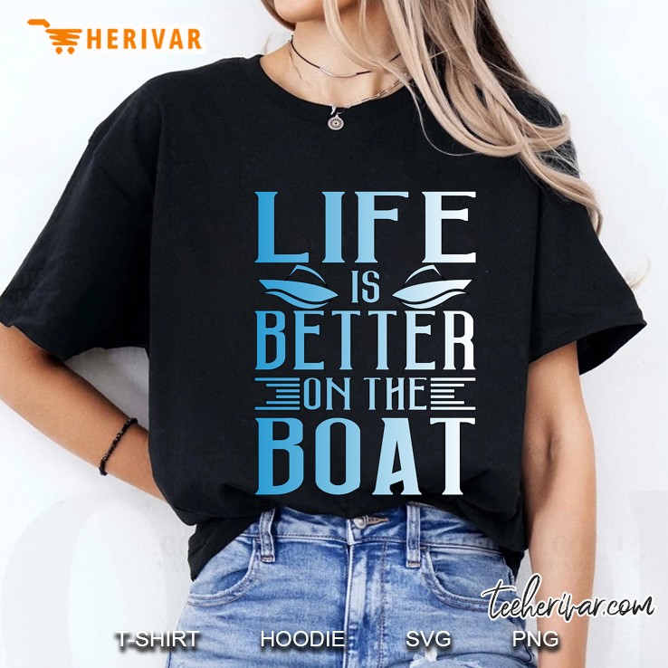 Boating Life Is Better On The Boat Ladies Tee