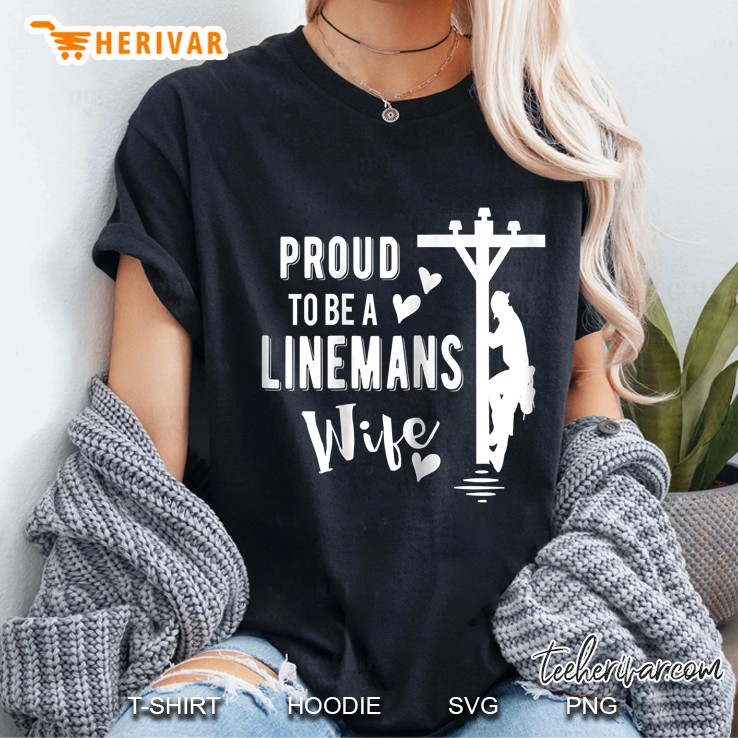 Proud To Be A Linemans Wife Shirt Lineman Pole Hearts Ladies Tee