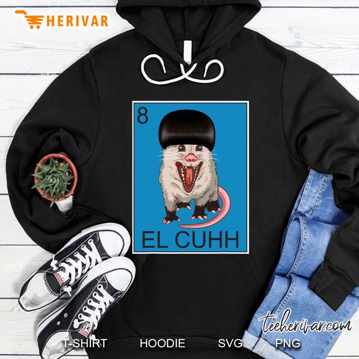Opossum El Cuhh Takuache Cuh Hoodie
