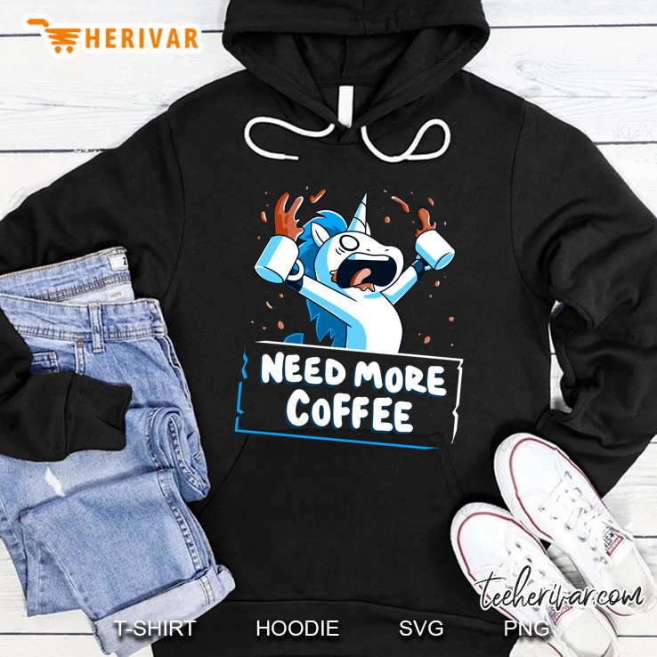 Need More Coffee Funny Unicorn Hoodie