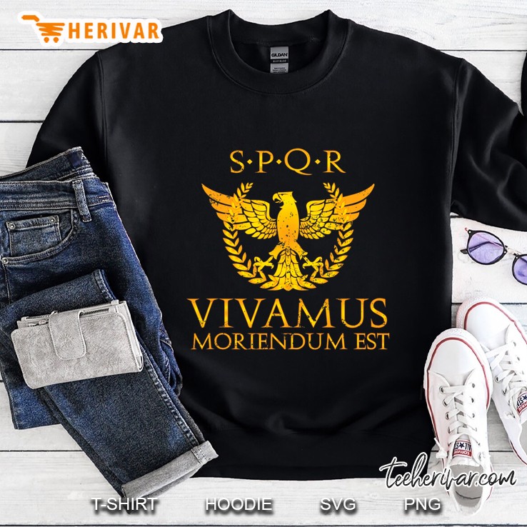 Vivamus Moriendum Est Spqr Seneca Quote Stoic Sweatshirt