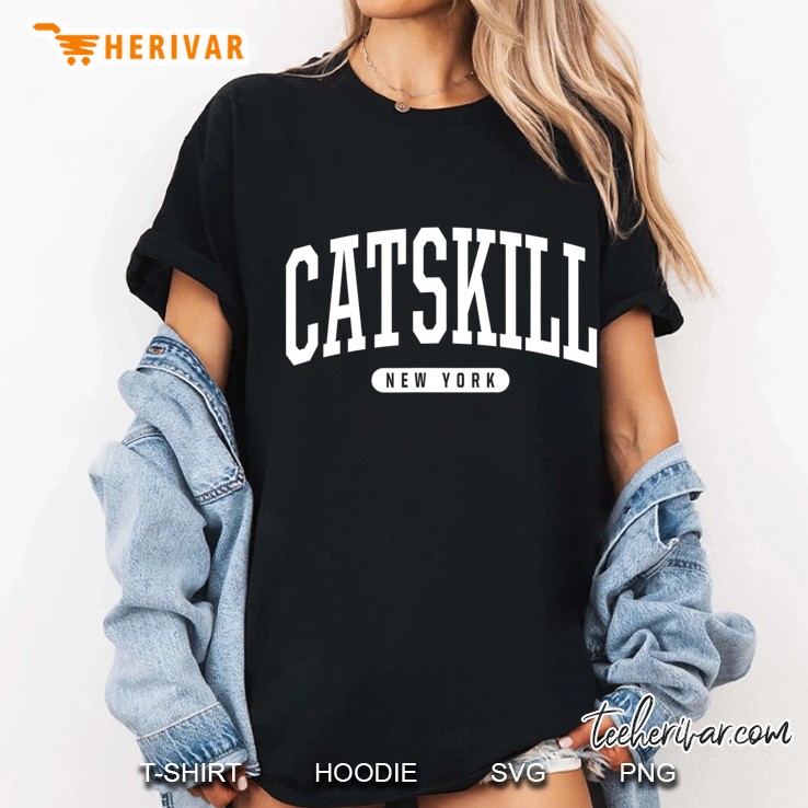Catskill New York Catskill Tshirt Tee Gifts Ny Usa Ladies Tee