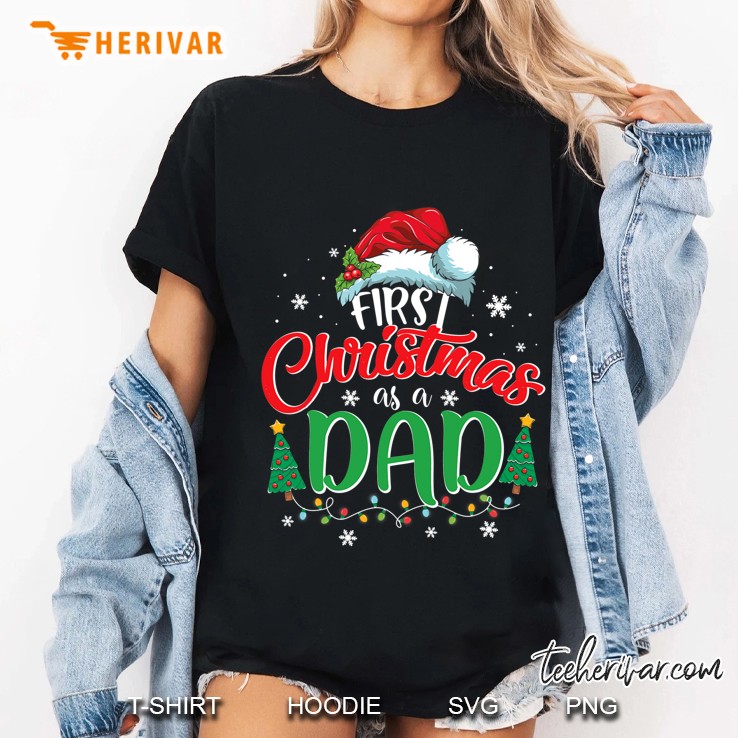 First Christmas As A Dad Funny Christmas Gift New Dad Daddy Ladies Tee