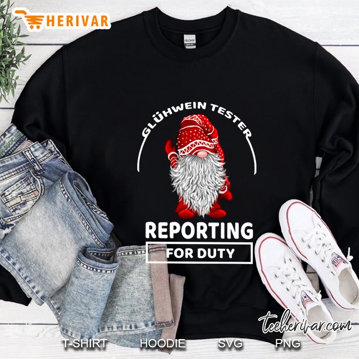 Gluhwein Tester Reporting For Duty German Gnomes Sweatshirt