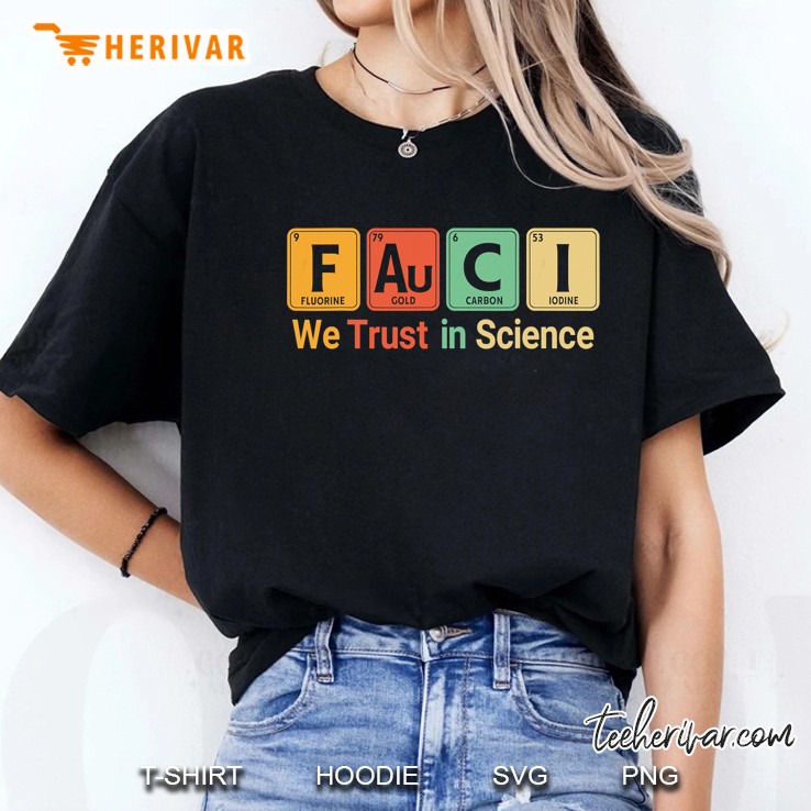 Fauci We Trust In Science Not Morons Periodic Table Gift Ladies Tee