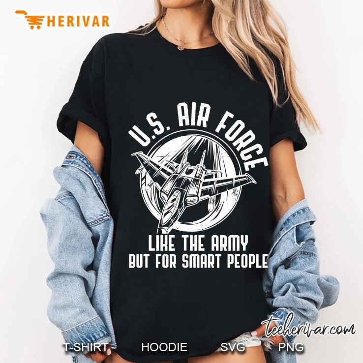 Us Air Force Design For Men & Women - Funny Air Force Ladies Tee