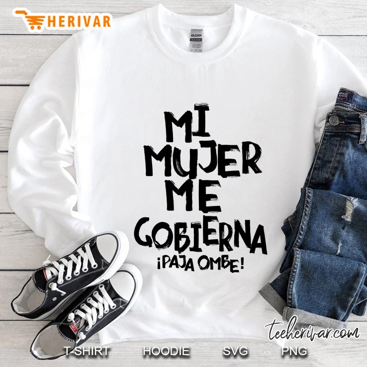 Catracho Honduras Mi Mujer Me Gobierna Paja Ombe! Sweatshirt