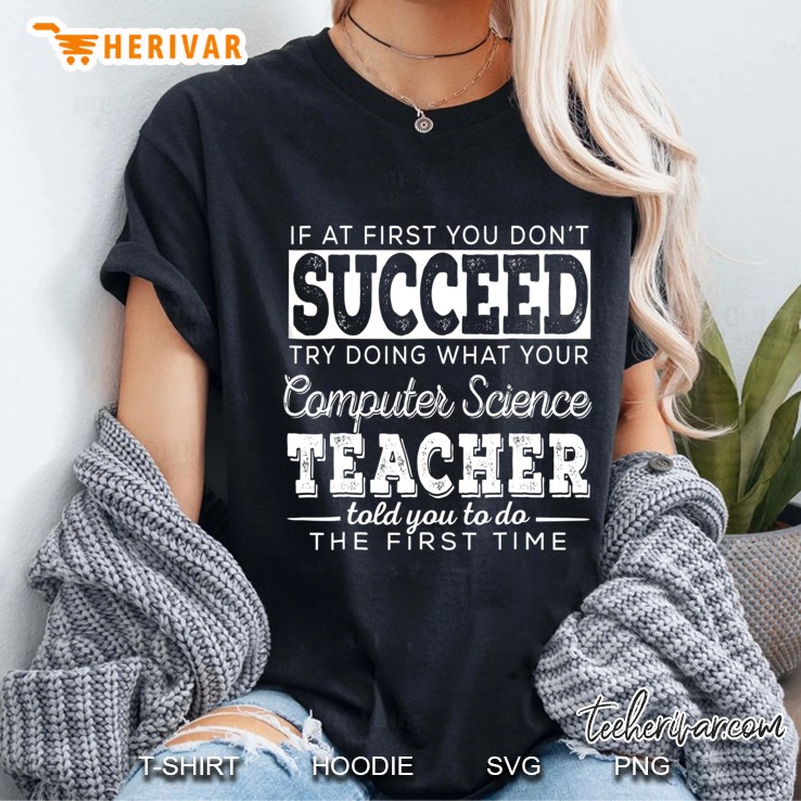 Best Computer Science Teacher Shirt Succeed Teaching Gifts Ladies Tee