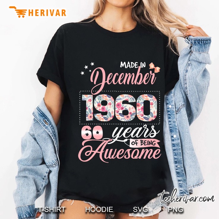 60Th Birthday Floral Gift For Womens Born In December 1960 Ver2 Ladies Tee