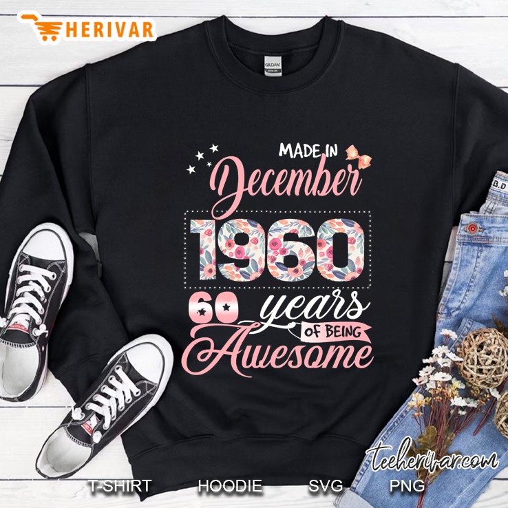 60Th Birthday Floral Gift For Womens Born In December 1960 Ver2 Sweatshirt