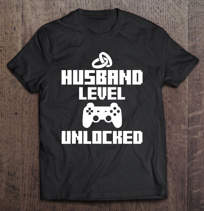 Leveled Up To Husband T-Shirt  Gamer Shirt  Husband Gamer Gift  Husband Level Unlocked  Long Sleeve  Hoodie  Gamer Husband Gift