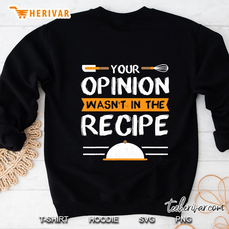 Sarcastic Chef Gift, Your Opinion Wasn