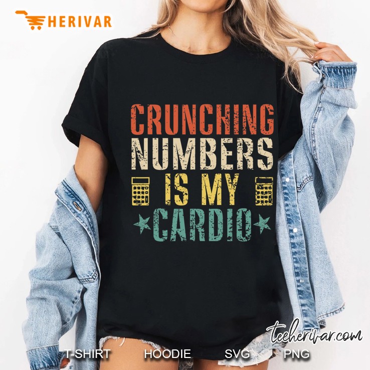 Crunching Numbers Is My Cardio Funny Accounting Vintage Ladies Tee