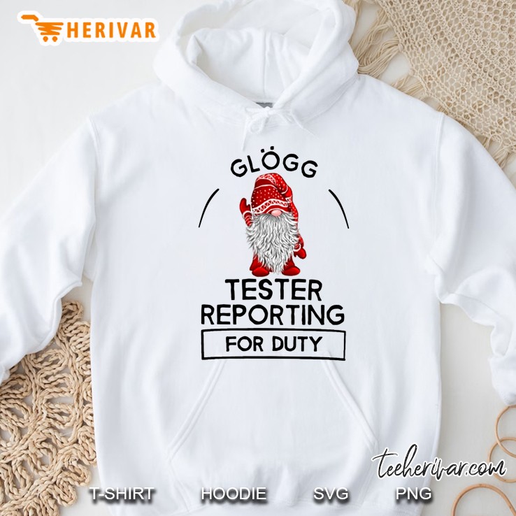 Glogg Tester Reporting For Duty Hoodie