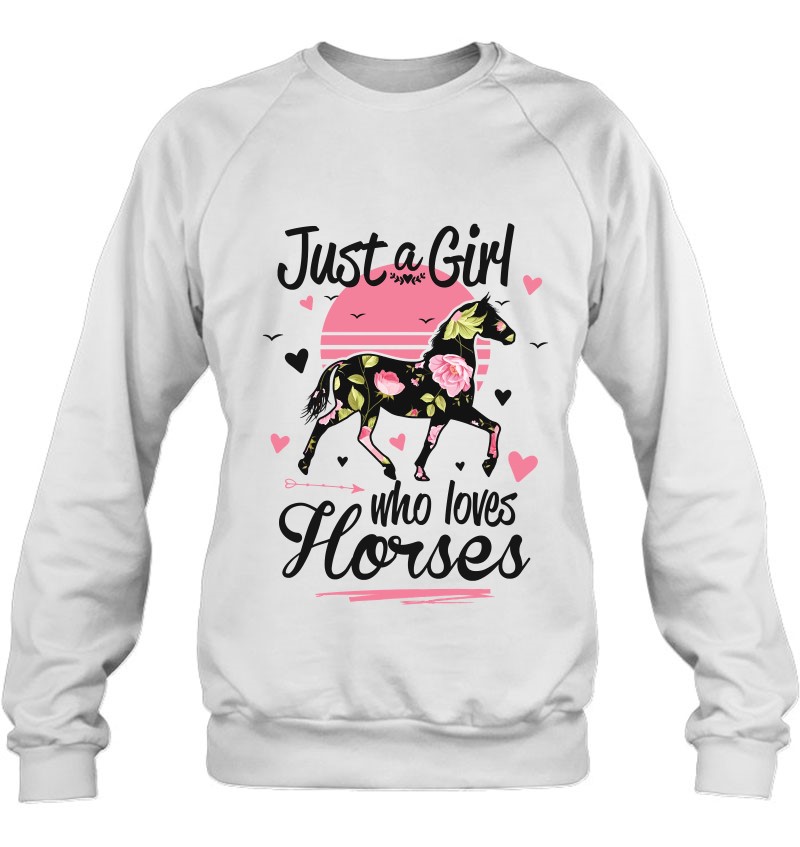 Horse Lover Just A Girl Who Loves Horses Cats Women Sweatshirt tee