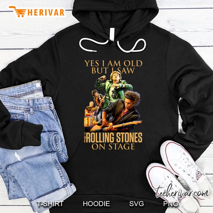 Yes I Am Old But I Saw The Rolling Stones On Stage Hoodie