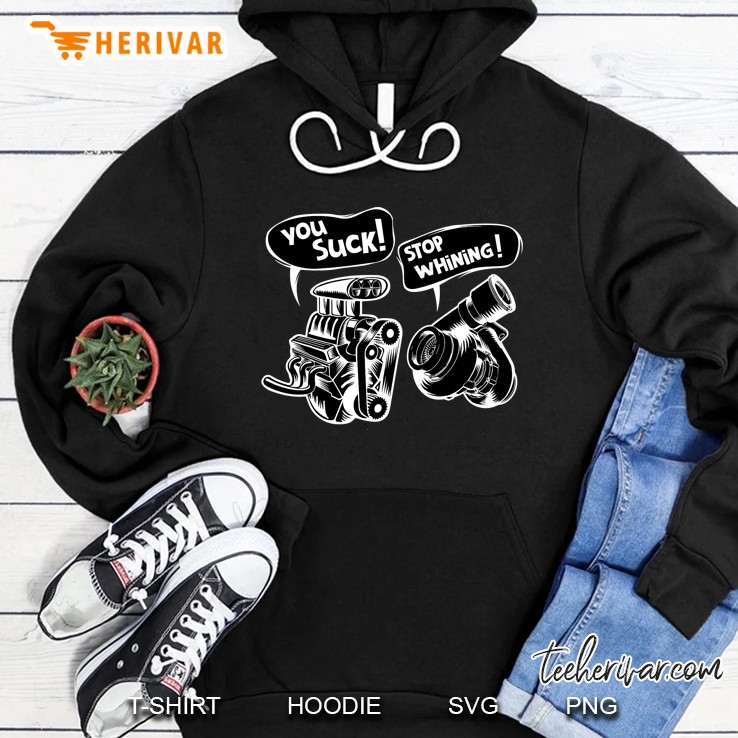 Cute You Suck! Stop Whining! Mechanical Engineering Hoodie