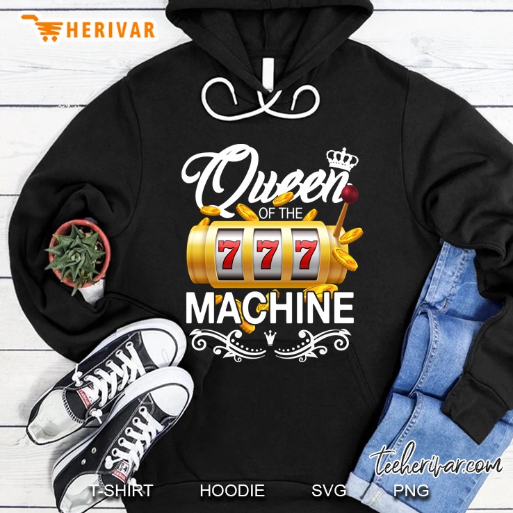 Queen Of The Slot Machine Casino Gambling Lover Gift Hoodie
