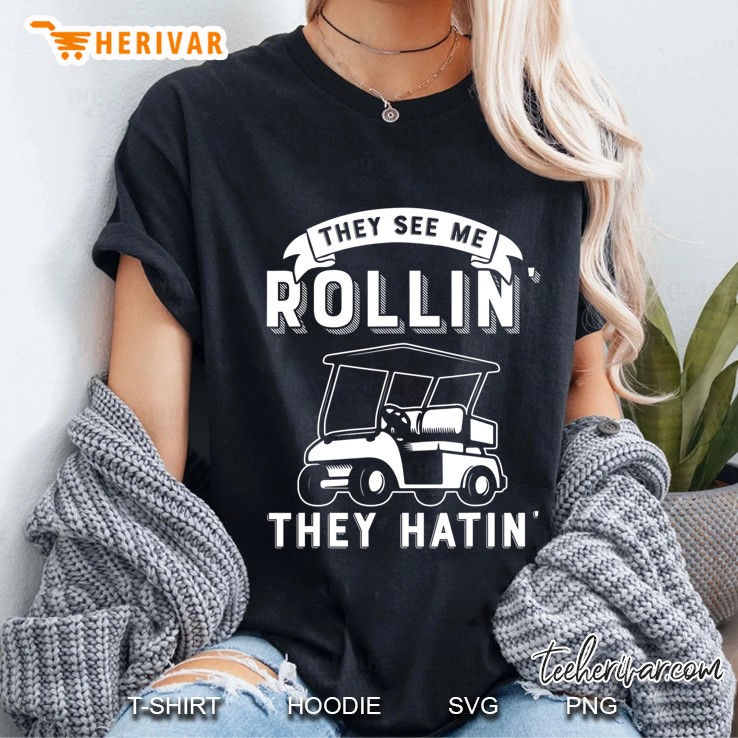 They See Me Rollin They Hatin Funny Golf Cart Meme Graphic Ladies Tee