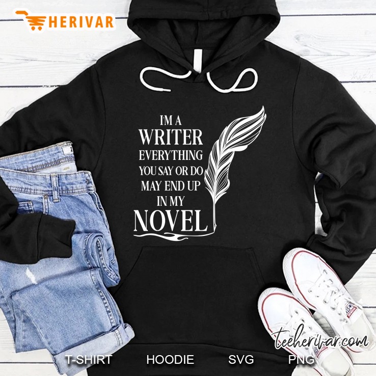 I Am A Writer In My Novel Hoodie