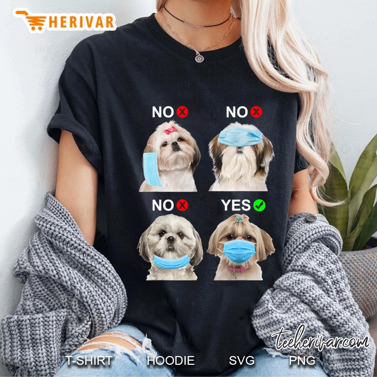Shih Tzu Wear Face Mask Right Funny Dog Lover For Men Women Ladies Tee