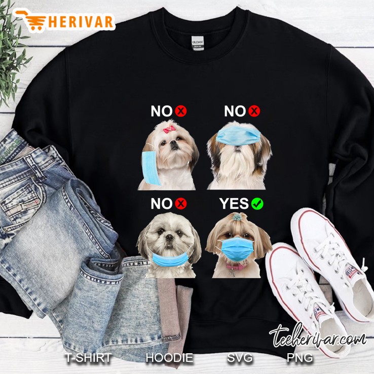 Shih Tzu Wear Face Mask Right Funny Dog Lover For Men Women Sweatshirt
