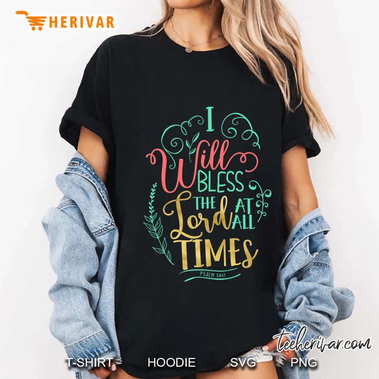Psalm 341 I Will Bless The Lord At All Times Bible S500130 Ver2 Ladies Tee