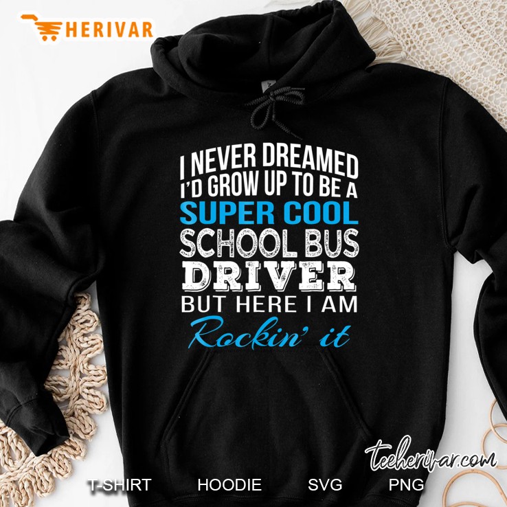 Super Cool School Bus Driver Funny Gift Hoodie