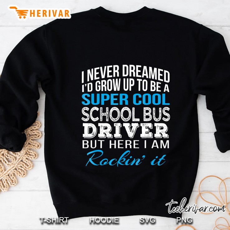 Super Cool School Bus Driver Funny Gift Sweatshirt