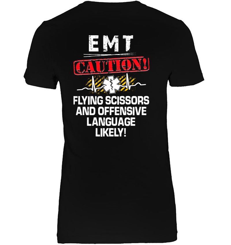 EMT Caution Flying Scissors And Offensive Language Likely Sweatshirt