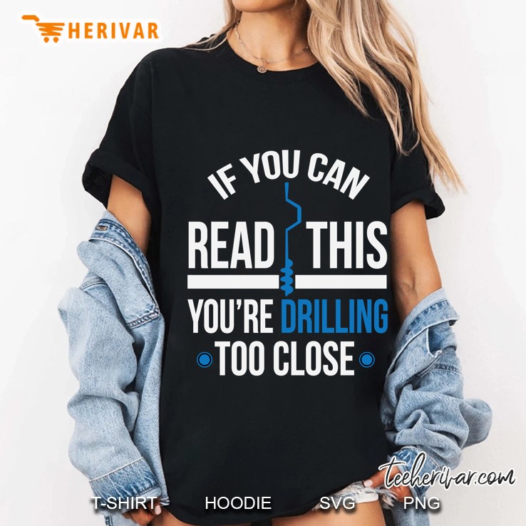 Drilling Too Close Funny Ice Fishing Ladies Tee
