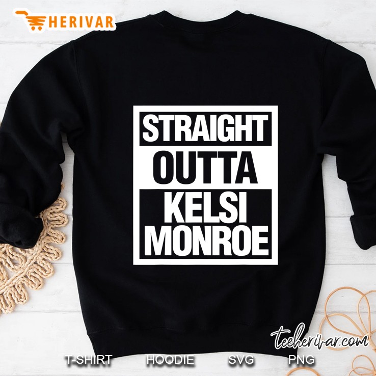 Straight Outta Kelsi Monroe Funny Adult Parody Sweatshirt