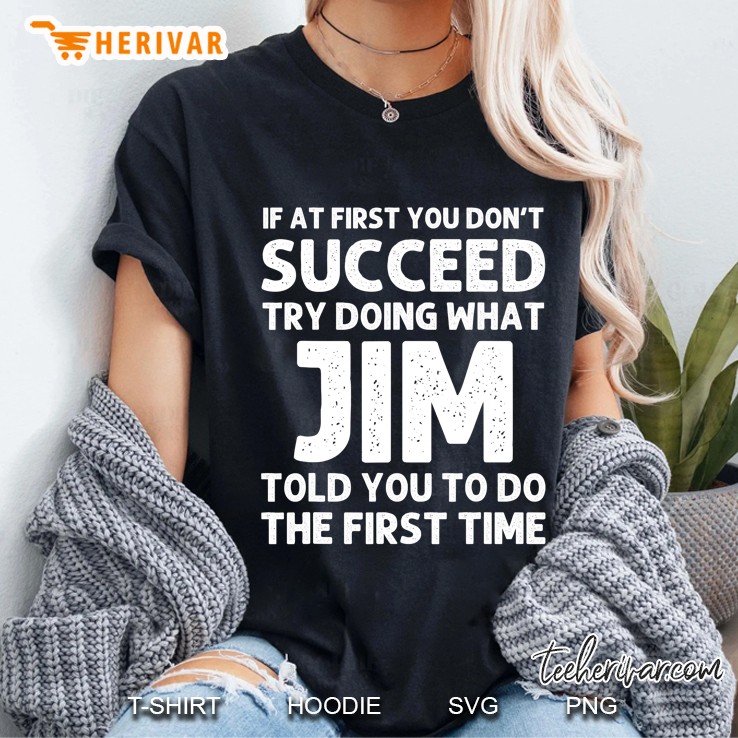 Jim Gift Name Personalized Birthday Funny Christmas Joke Ladies Tee