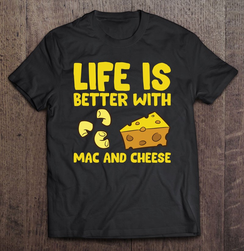 mac and cheese best friends shirt