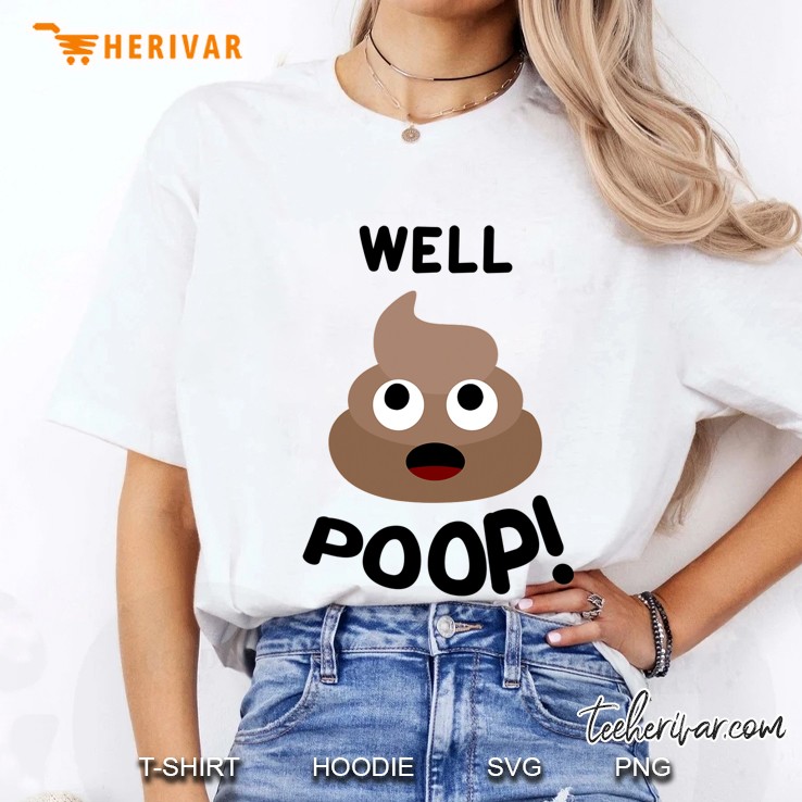 Well Poop Ladies Tee