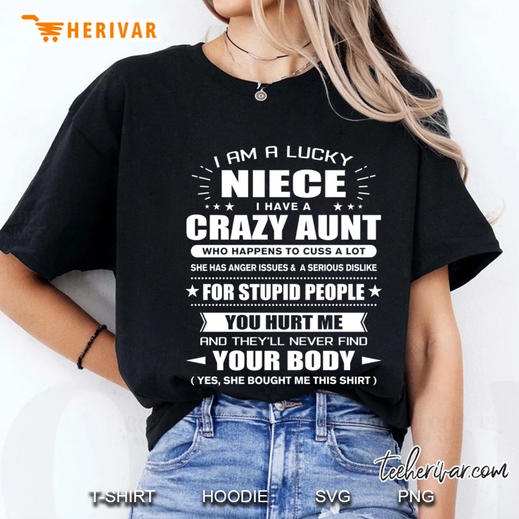 I Am A Lucky Niece Of A Crazy Aunt She Bought Me This Ladies Tee