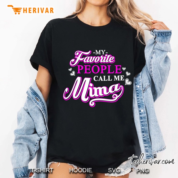 My Favorite People Call Me Mima Ladies Tee