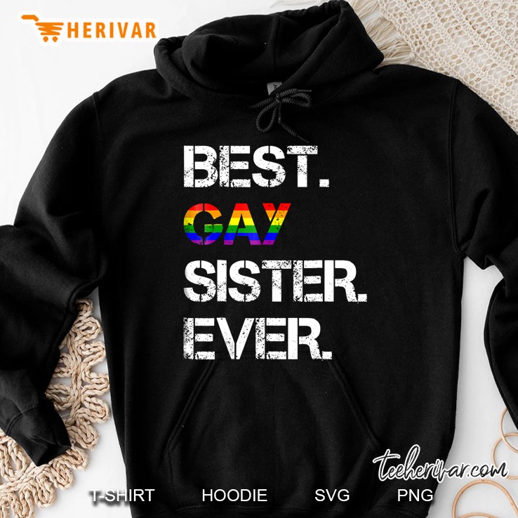 Gay Sister Lgbtq Lesbian Sister Gift Hoodie