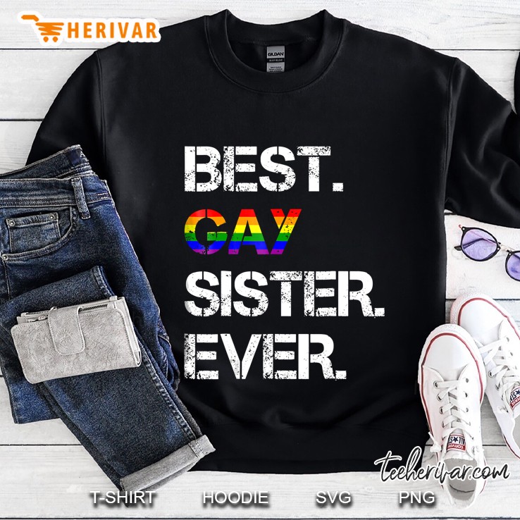 Gay Sister Lgbtq Lesbian Sister Gift Sweatshirt
