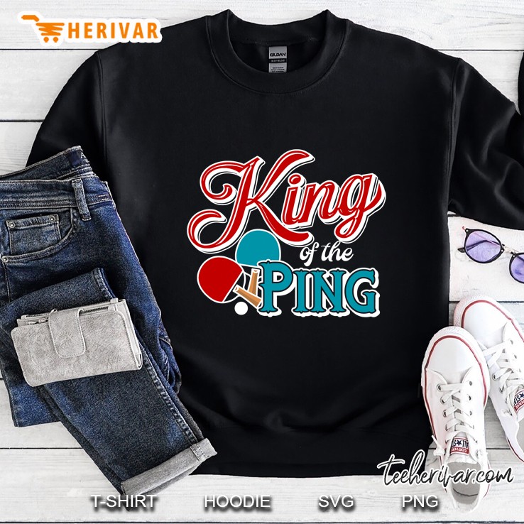 Table Tennis King Of The Ping Pong Funny Retro Sweatshirt