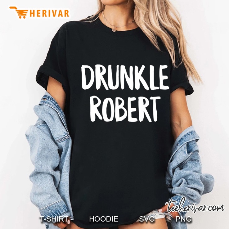 Funny Drunkle Shirt For Funny Funcle Robert Ladies Tee